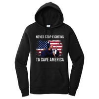 Trump Never Stop Fighting To Save America Vote Trump Women's Pullover Hoodie