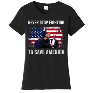 Trump Never Stop Fighting To Save America Vote Trump Women's T-Shirt