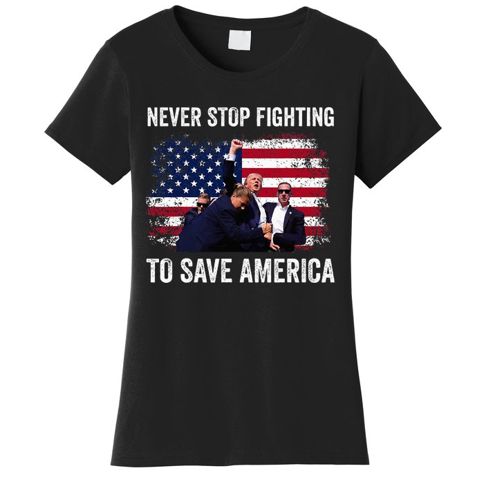 Trump Never Stop Fighting To Save America Vote Trump Women's T-Shirt