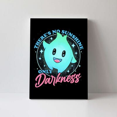 Theres No Sunshine Only Darkness Canvas