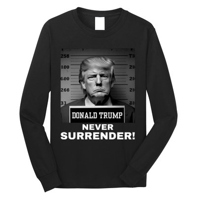 Trump Never Surrender 2024 Mugshot Long Sleeve Shirt