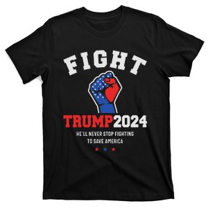 Trump Never Stop Fighting Save America 2024 T-Shirt