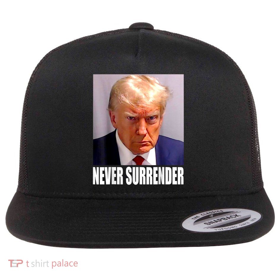 Trump Never Surrender Donald Trump Mugshot 2024 Flat Bill Trucker Hat