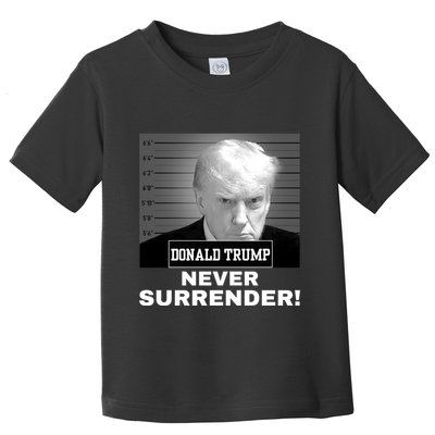 Trump Never Surrender 2024 Mugshot Toddler T-Shirt
