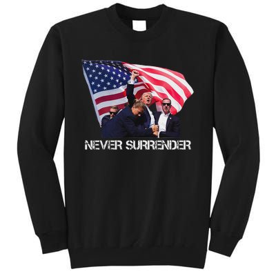 Trump Never Surrender Bold 2024 Design Tall Sweatshirt