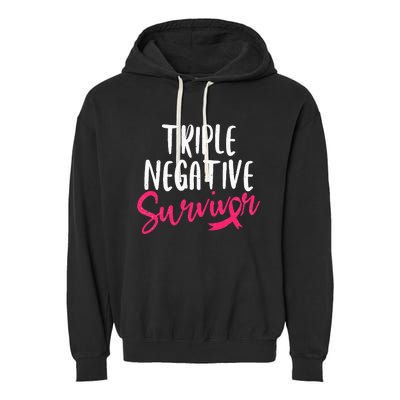 Triple Negative Survivor Pink Ribbon Breast Cancer Awareness Garment-Dyed Fleece Hoodie