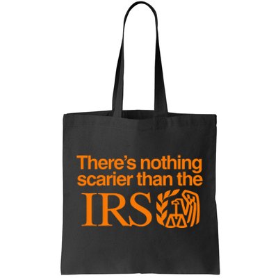 ThereS Nothing Scarier Than The Irs Tote Bag