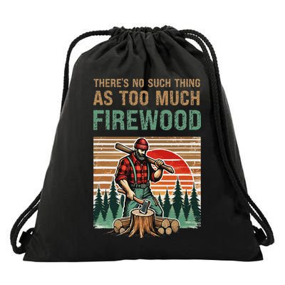 ThereS No Such Thing As Too Much Firewood Woodworking. Drawstring Bag