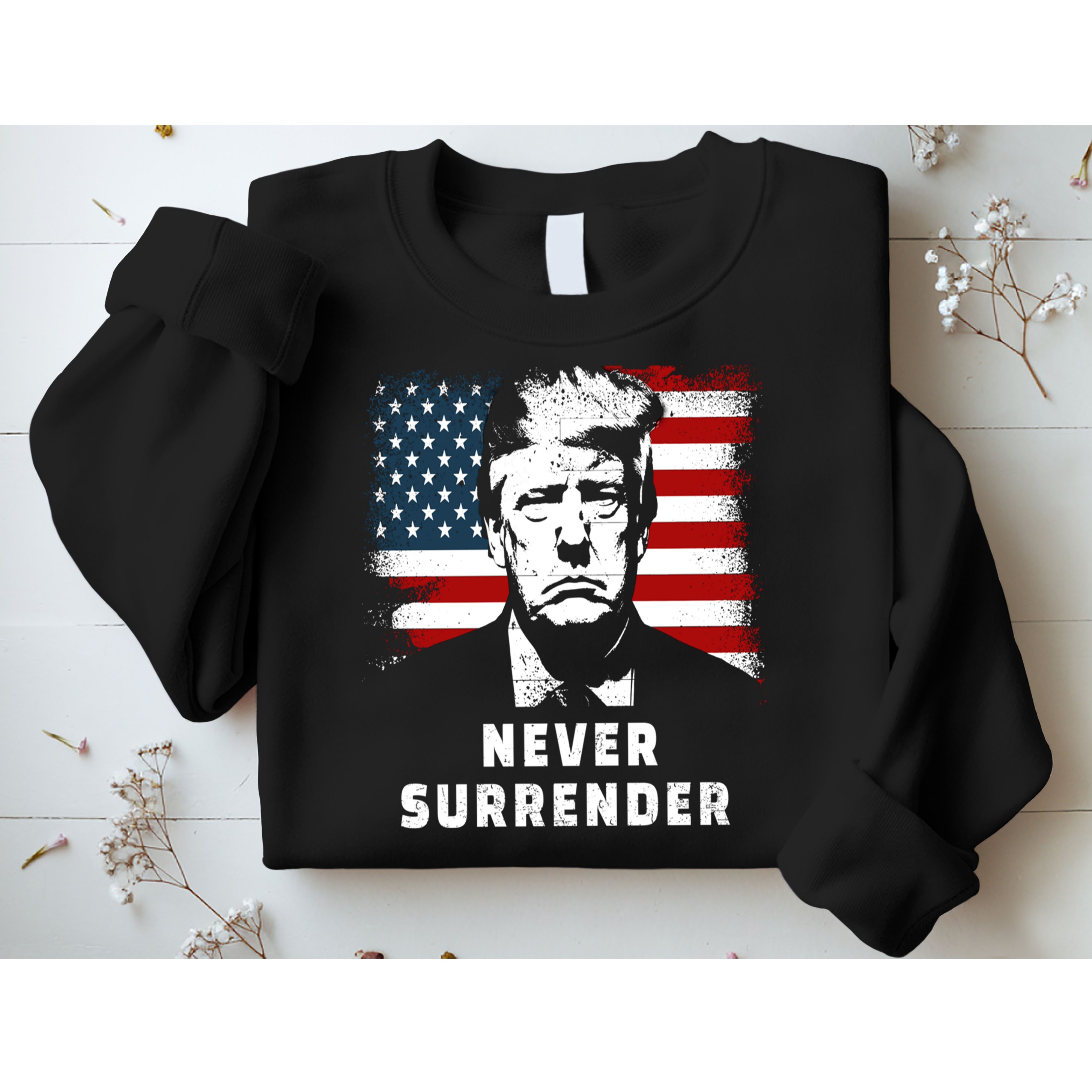 Trump Never Surrender Sweatshirt