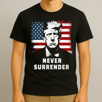 Trump Never Surrender T-Shirt