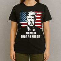 Trump Never Surrender T-Shirt