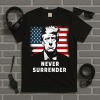 Trump Never Surrender T-Shirt