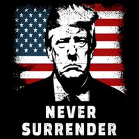 Trump Never Surrender T-Shirt