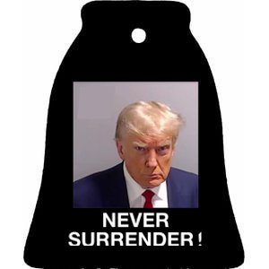 Trump Never Surrender Donald Trump Mugshot Trump 2024 Ceramic Bell Ornament