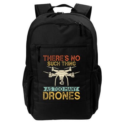 ThereS No Such Thing As Too Many Drones Drone Pilot Gifts Daily Commute Backpack