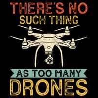 ThereS No Such Thing As Too Many Drones Drone Pilot Gifts Drawstring Bag