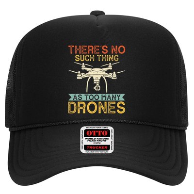 ThereS No Such Thing As Too Many Drones Drone Pilot Gifts Trucker Hat
