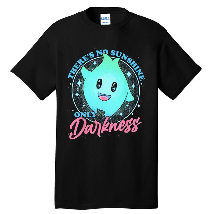 There's No Sunshine Only Darkness Tall T-Shirt