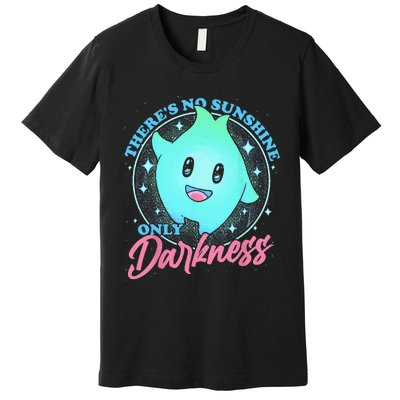 There's No Sunshine Only Darkness Premium T-Shirt