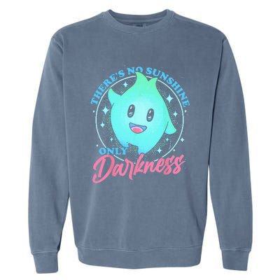 There's No Sunshine Only Darkness Garment-Dyed Sweatshirt