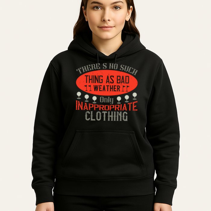 There’s No Such Thing As Bad Weather, Only Inappropriate Clothing Hoodie