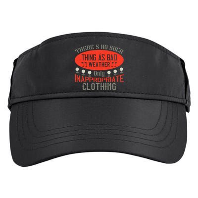 There’s No Such Thing As Bad Weather, Only Inappropriate Clothing Adult Drive Performance Visor