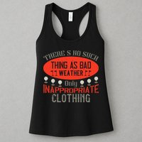 There’s No Such Thing As Bad Weather, Only Inappropriate Clothing Womens Tank Top