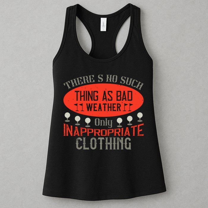 There’s No Such Thing As Bad Weather, Only Inappropriate Clothing Womens Tank Top