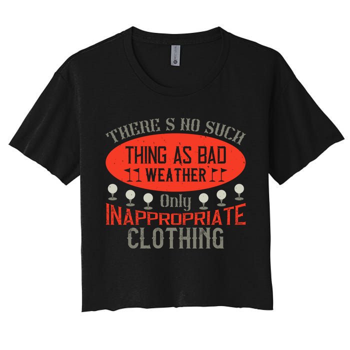 There’s No Such Thing As Bad Weather, Only Inappropriate Clothing Crop Top