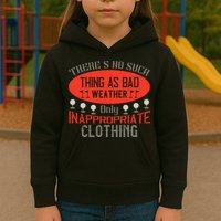There’s No Such Thing As Bad Weather, Only Inappropriate Clothing Kids Hoodie
