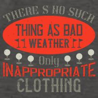 There’s No Such Thing As Bad Weather, Only Inappropriate Clothing Vector Backpack