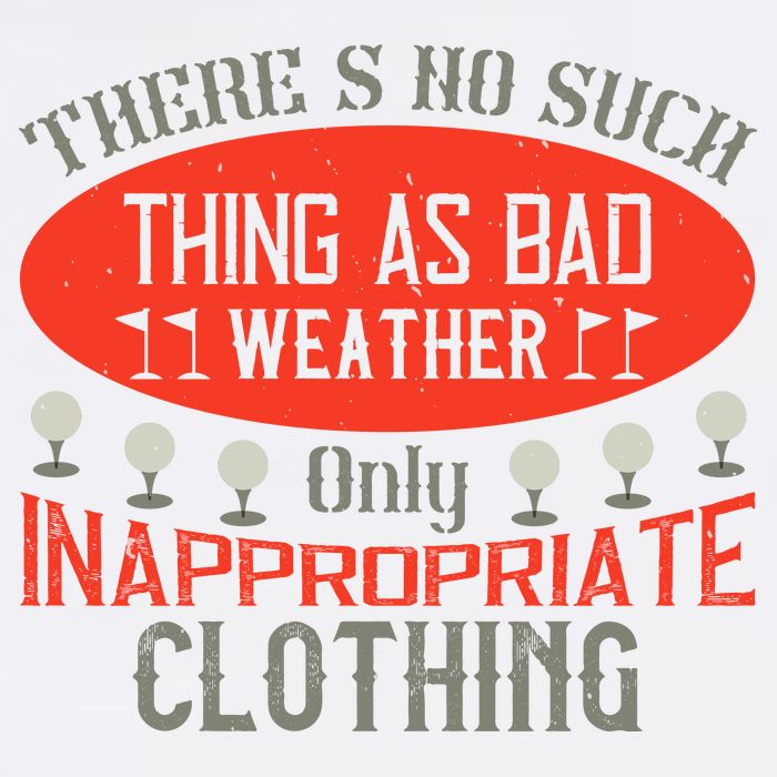 There’s No Such Thing As Bad Weather, Only Inappropriate Clothing Garment-Dyed Sweatshirt
