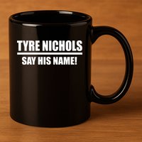 Tyre Nichols Say His Name! 11oz C Handle Ceramic Mug