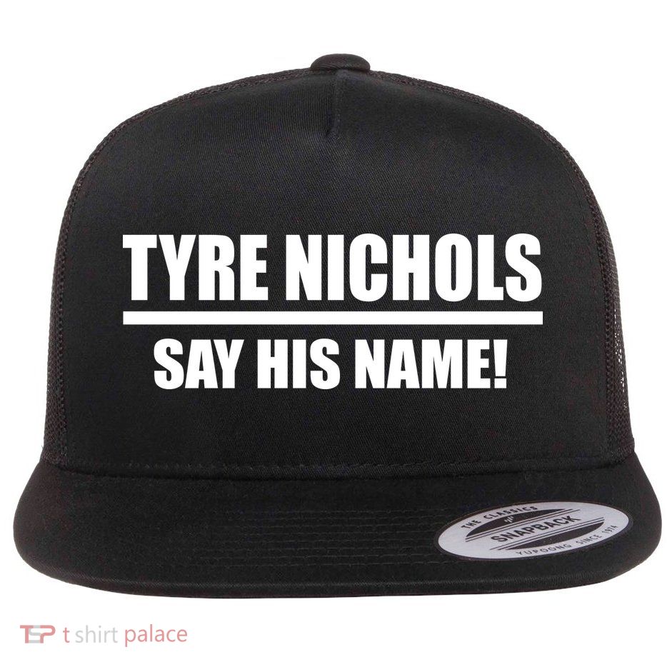 Tyre Nichols Say His Name! Flatbill Hat
