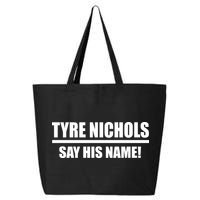 Tyre Nichols Say His Name! 25L Jumbo Tote