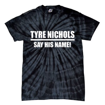 Tyre Nichols Say His Name! Tie-Dye T-Shirt