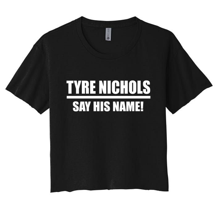 Tyre Nichols Say His Name! Women's Crop Top Tee