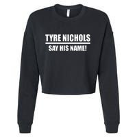 Tyre Nichols Say His Name! Cropped Pullover Crew