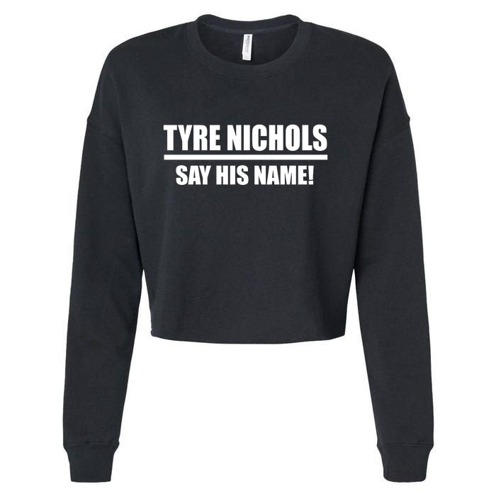 Tyre Nichols Say His Name! Cropped Pullover Crew