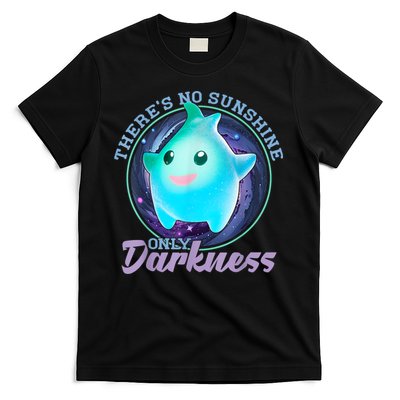 Theres No Sunshine Only Darkness Shiny T-Shirt