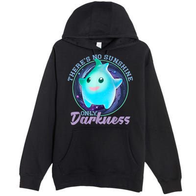 Theres No Sunshine Only Darkness Shiny Premium Pullover Hoodie