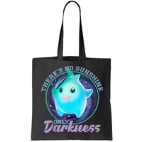 Theres No Sunshine Only Darkness Shiny Bag