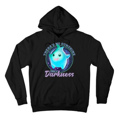 Theres No Sunshine Only Darkness Shiny Tall Hoodie