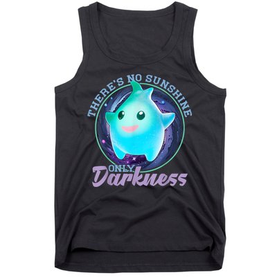 Theres No Sunshine Only Darkness Shiny Tank Top