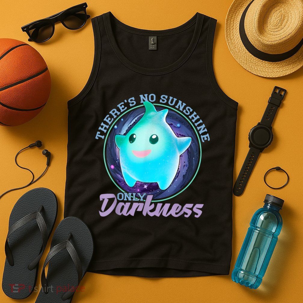 Theres No Sunshine Only Darkness Shiny Tank Top