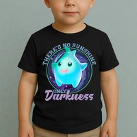 Theres No Sunshine Only Darkness Shiny Toddler T-Shirt
