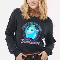 Theres No Sunshine Only Darkness Shiny Cropped Pullover Crew