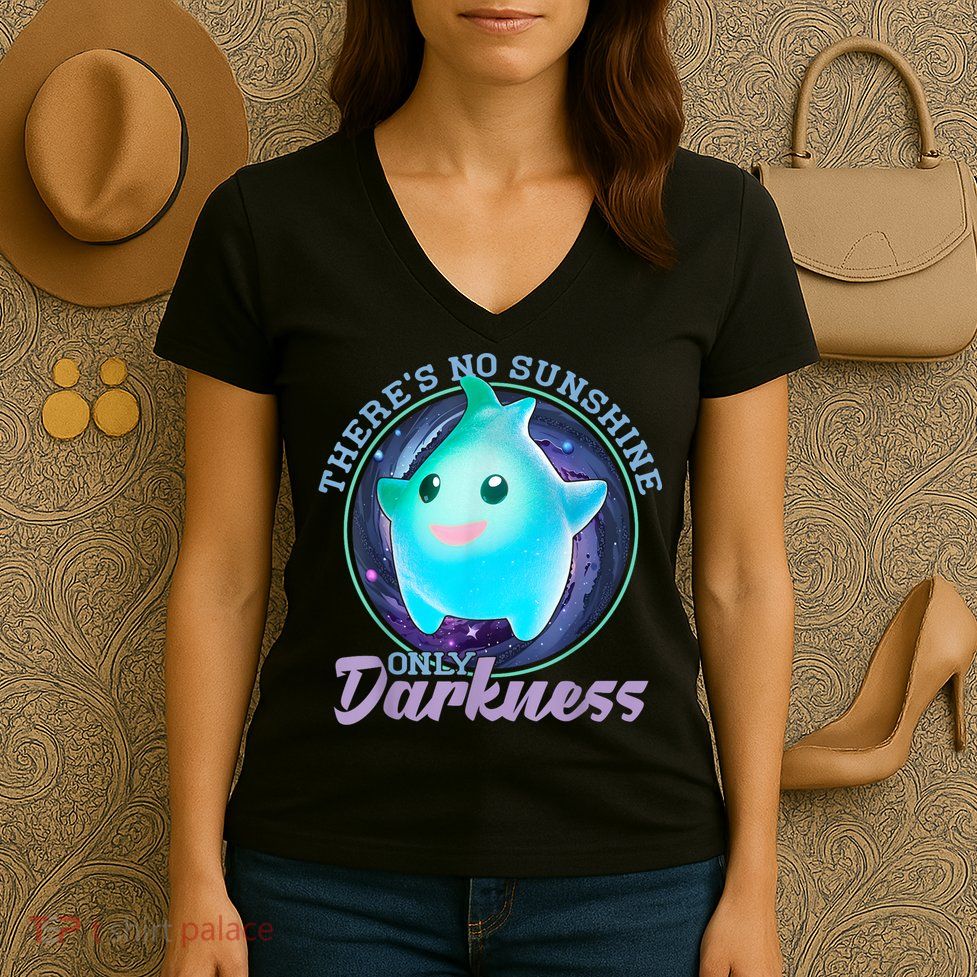 Theres No Sunshine Only Darkness Shiny Women's V-Neck T-Shirt