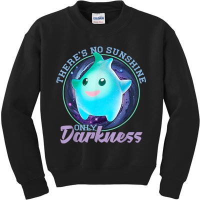 Theres No Sunshine Only Darkness Shiny Kids Sweatshirt