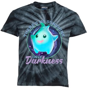 Theres No Sunshine Only Darkness Shiny Kids Tie-Dye T-Shirt